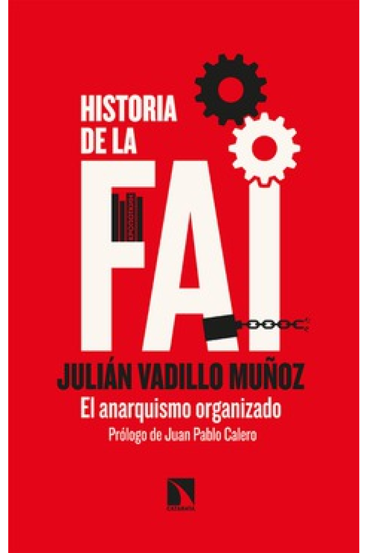 Historia de la FAI. El anarquismo organizado