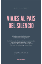 Viajes al país del silencio: refugios y experiencias interiores en el mundo contemporáneo