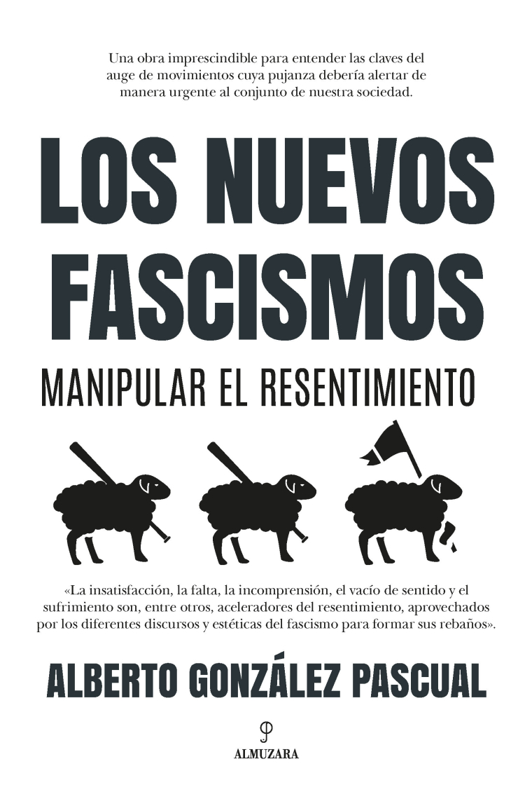 Los nuevos fascismos. Manipular el resentimiento