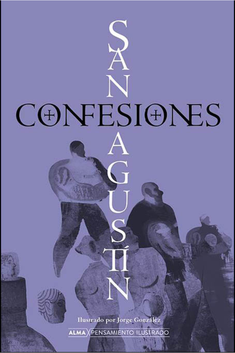 Confesiones de San Agustín (Edición ilustrada por Jorge González)