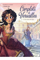 Complots à versailles 1: à la cour du Roi