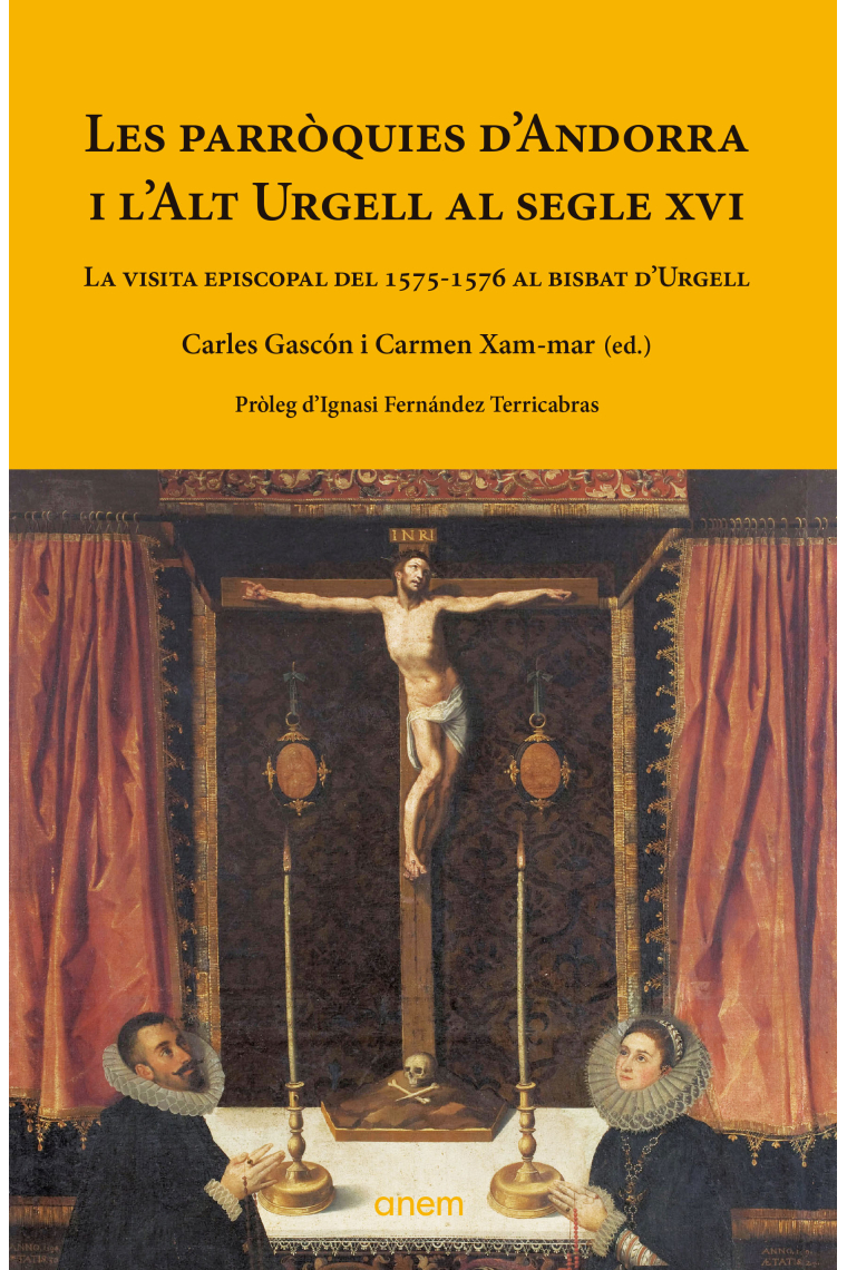 Les parròquies d'Andorra i l'Alt Urgell al segle XVI. La visita episcopal del 1575-1576 al bisbat d'Urgell