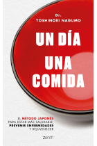 Un día. Una comida. El método japonés para estar más saludable, prevenir enfermedades y rejuvencer