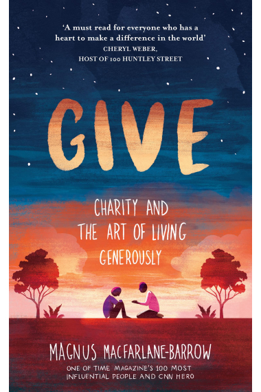 GIVE: Charity and the Art of Living Generously