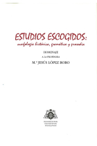 Estudios escogidos: morfología histórica, gramática y prosodia