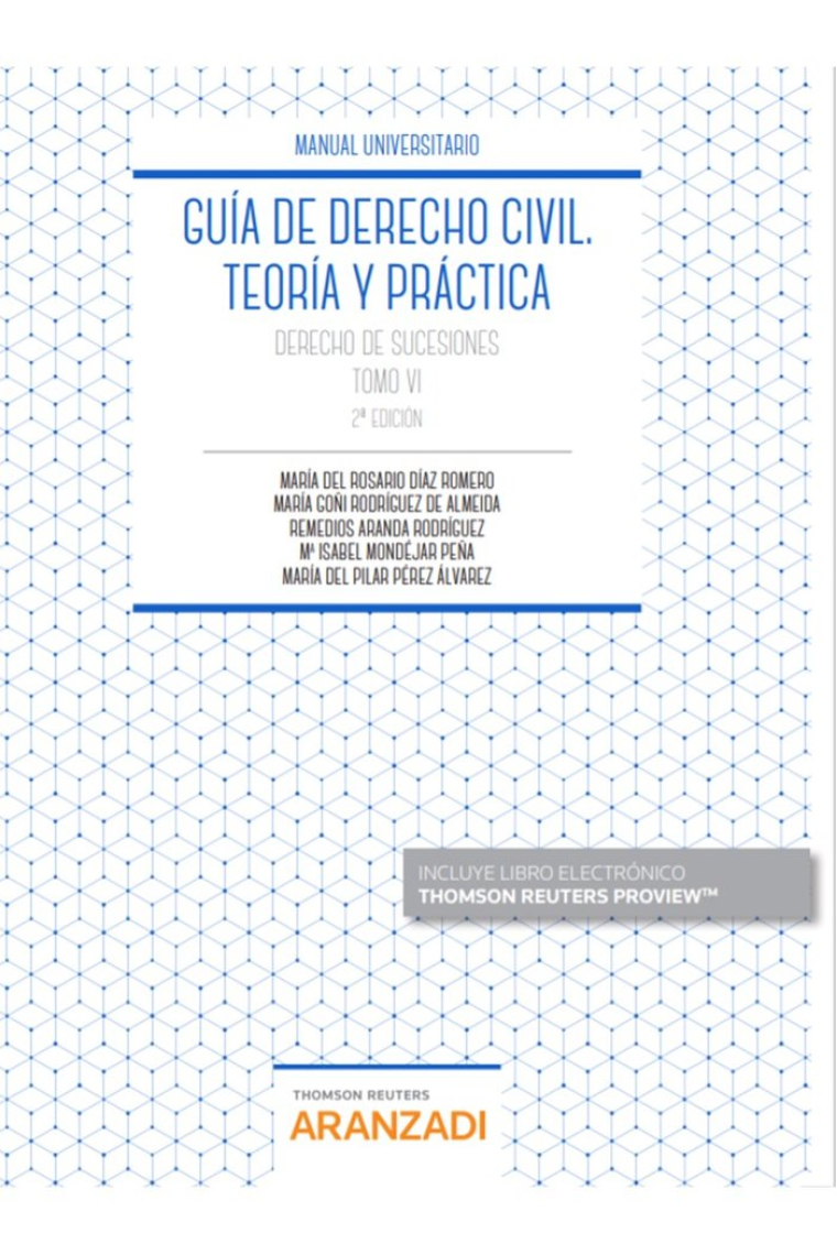 Guía de Derecho Civil. Teoría y práctica (Tomo VI) (Papel + e-book)