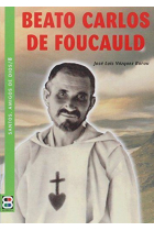 BEATO CARLOS DE FOUCAULD /SANTOS, AMIGOS DE DIOS