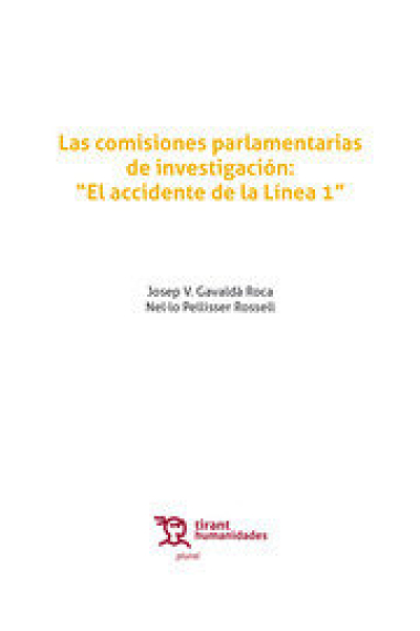 Las comisiones parlamentarias de investigación:El accidente de la línea 1