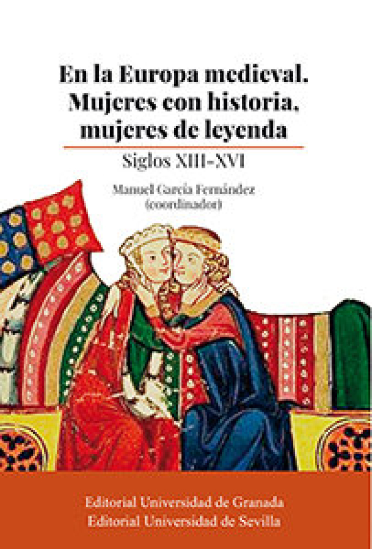 En la Europa medieval. Mujeres con historia, mujeres de leyenda