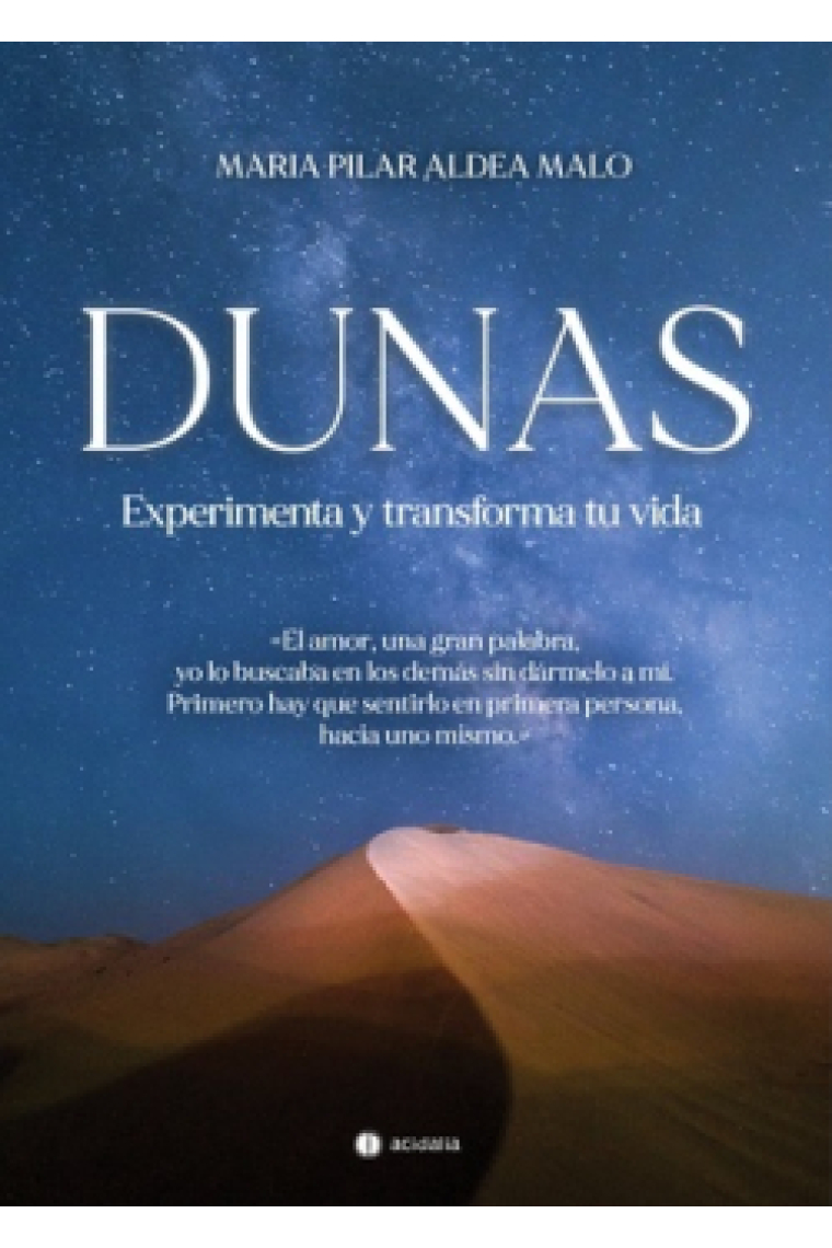 Dunas. Experimenta y transfoorma tu vida