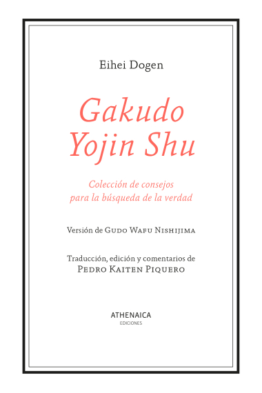 Gakudo Yojin Shu. Colección de consejos para la búsqueda de la verdad