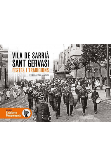 Vila de Sarrià i Sant Gervasi. Festes i tradicions