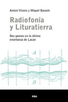 Radiofonía y Lituratierra. Dos goznes en la última enseñanza de Lacan