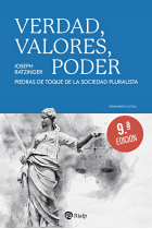 Verdad, valores, poder: piedras de toque de la sociedad pluralista (Nueva edición)