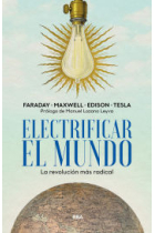 Electrificar el mundo. La revolución más radical