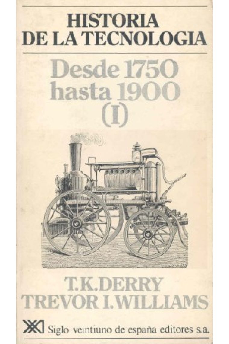 Historia de la tecnología. Desde 1750 hasta 1900 (I).Vol.2