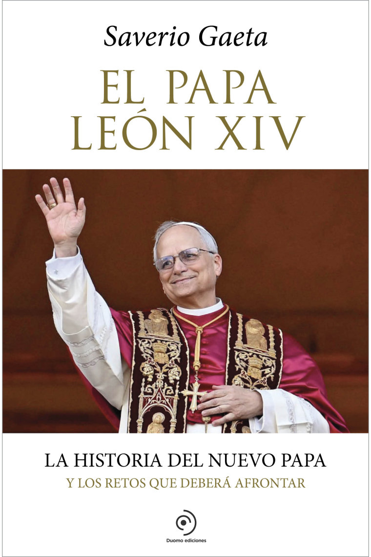 El Papa León XIV: la historia del nuevo Papa y los retos que deberá afrontar