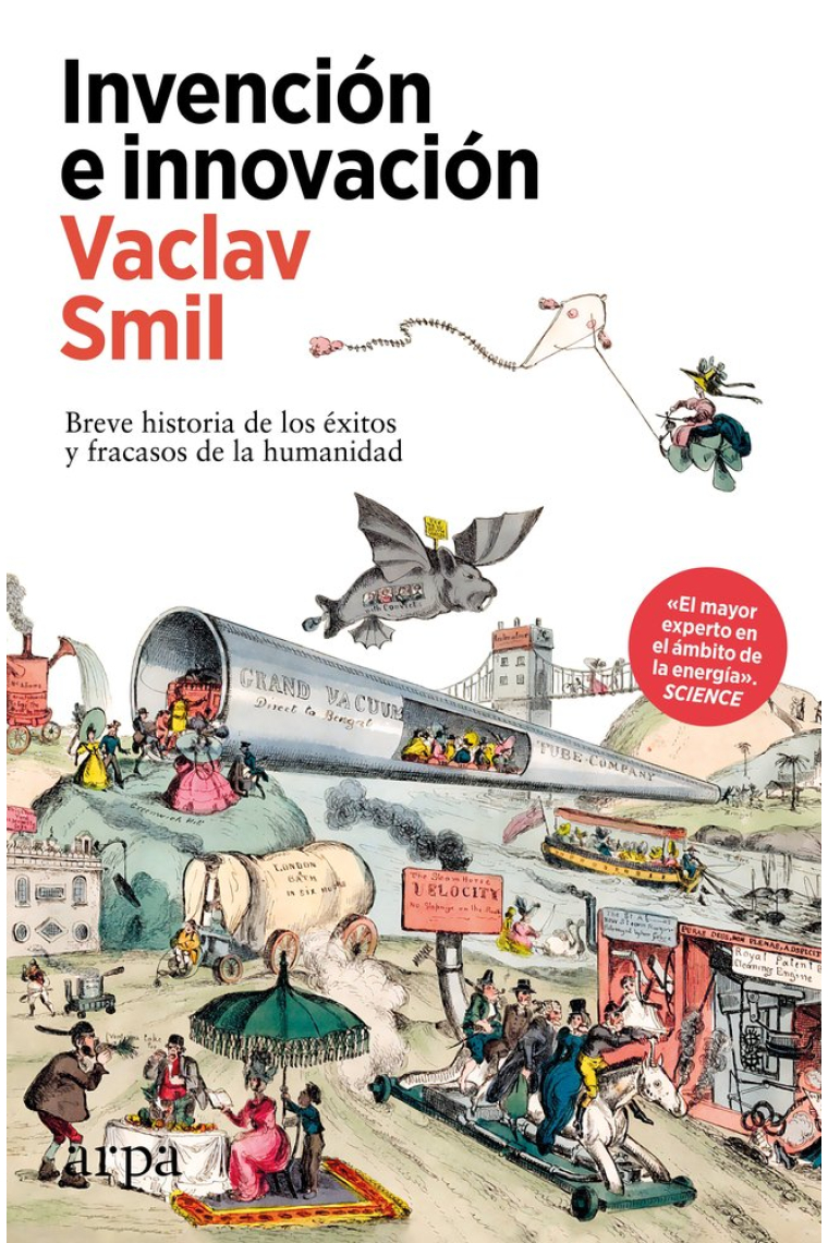 Invención e innovación. Breve historia de los éxitos y fracasos de la humanidad