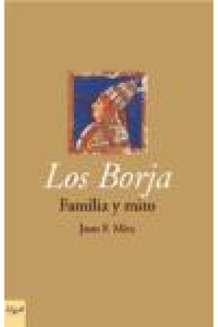 Los Borja. Familia y mito