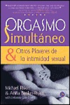 Orgasmo simultáneo y otros placeres de la intimidad sexual