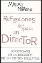 Reflexiones de /para un director. Lo cotidiano en la dirección de un centro educativo