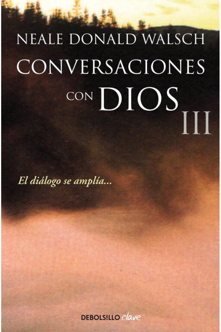 Conversaciones con Dios, III (El diálogo se amplía...)