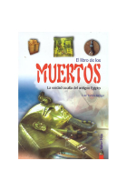 El libro de los muertos. La verdad oculta del antiguo Egipto