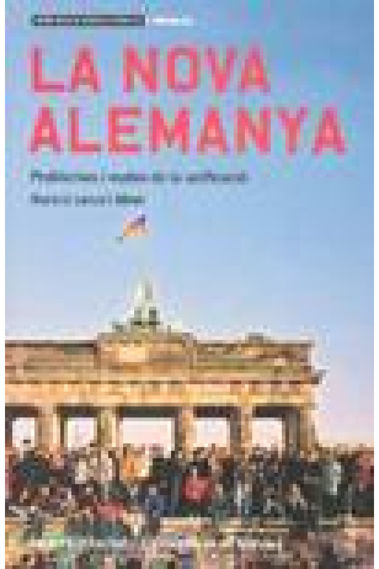 La nova Alemanya. Problemes i reptes de la unificació 1989-2002