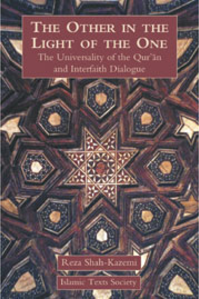 The other in the light of the One: the universality of the Qur'an and the interfaith dialogue