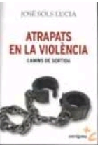 Atrapats en la violència: camins de sortida