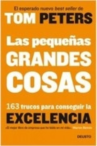 Las pequeñas grandes cosas. 163 trucos para conseguir la excelencia