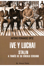 ¡Ve y lucha! Stalin a través de su círculo cercano