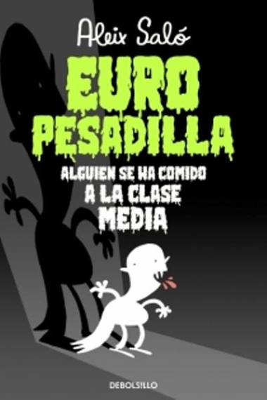 Euro Pesadilla. Alguien se ha comido a la clase media