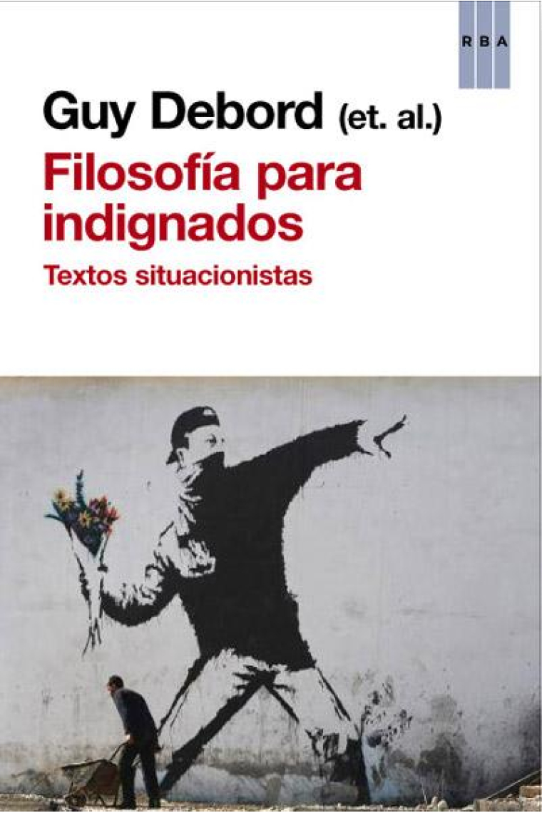 Filosofía para indignados:  textos situacionistas