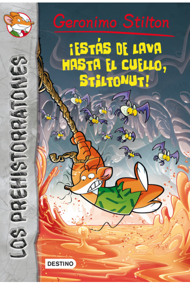 ¡Estás de lava hasta el cuello, Stiltonut! (Los Prehistorratones 4)