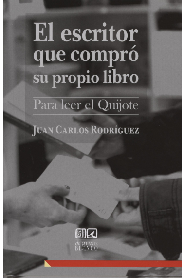 El escritor que compró su propio libro (Para leer el Quijote)