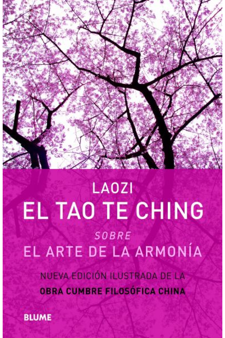 El Tao Te Ching: sobre el Arte de la armonía (Ed. ilustrada)