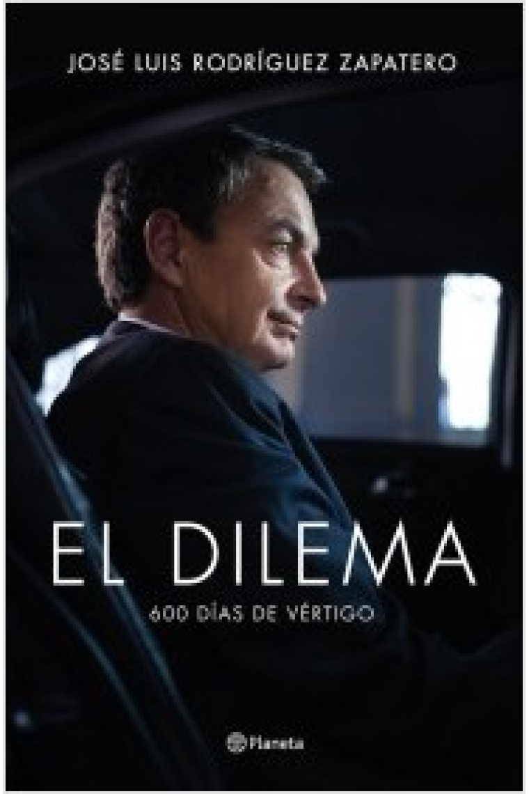 El dilema. 600 días de vértigo