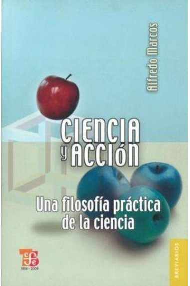 Ciencia y acción: una filosofía práctica de la ciencia