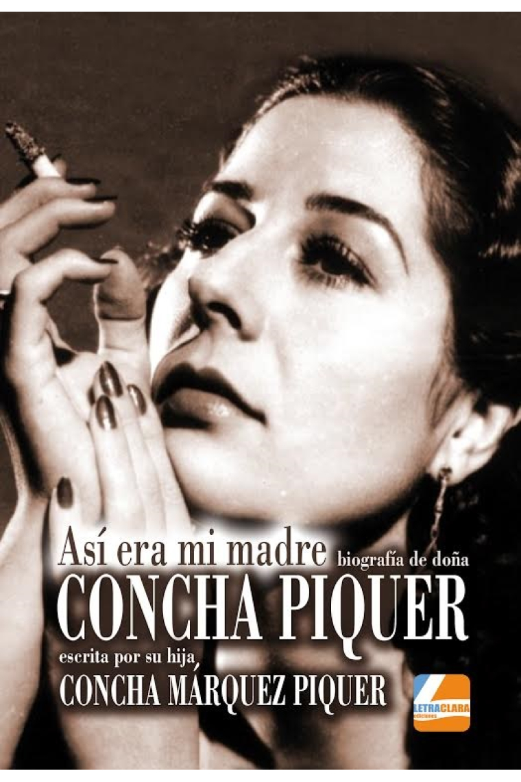 Así era mi madre. Biografía escrita por su hija Concha Márquez Piquer