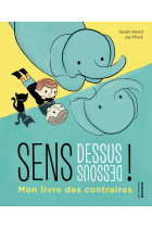 Sens dessous dessous ! - Mon livre des contraires