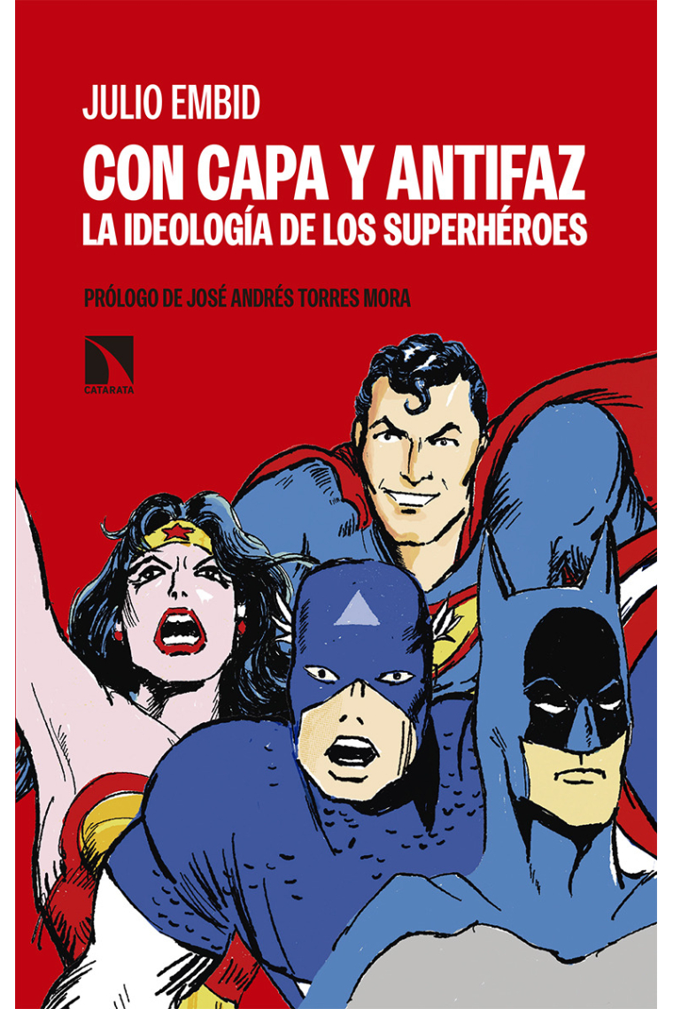 Con capa y antifaz. La ideología de los superhéroes