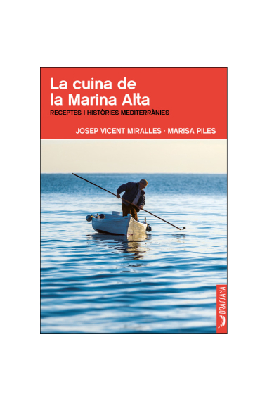 La cuina de la Marina Alta. Receptes i històries mediterrànies