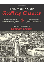 Works of Geoffrey Chaucer: The William Morris Kelmscott Chaucer With Illustrations by Edward Burne-Jones (Calla Editions)