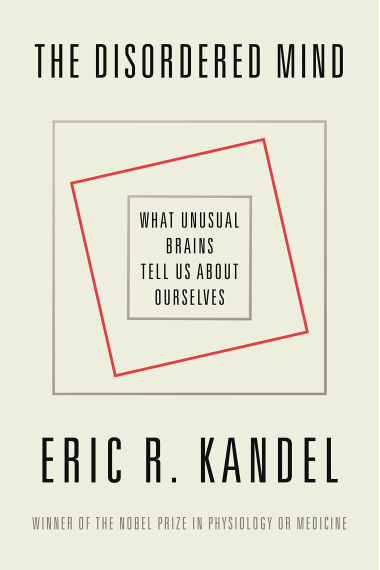 The disordered mind: what unusual brains tell us about ourselves