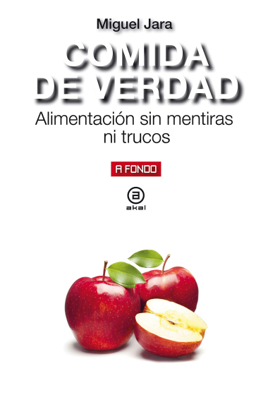 Comida de verdad. Alimentación sin mentiras ni trucos