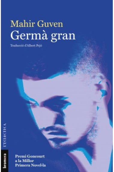 Germà gran (Premi Goncourt a la Millor Primera Novel·la 2018)