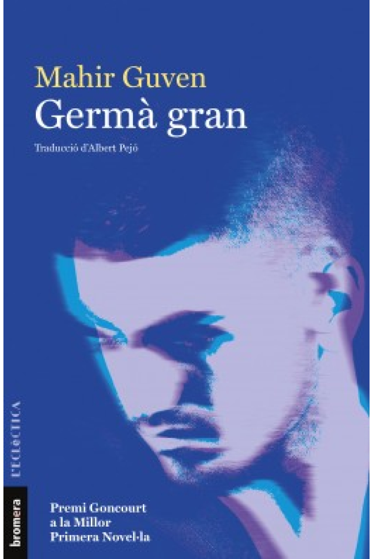 Germà gran (Premi Goncourt a la Millor Primera Novel·la 2018)