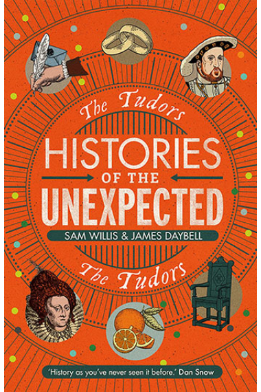 Histories of the unexpected: The Tudors