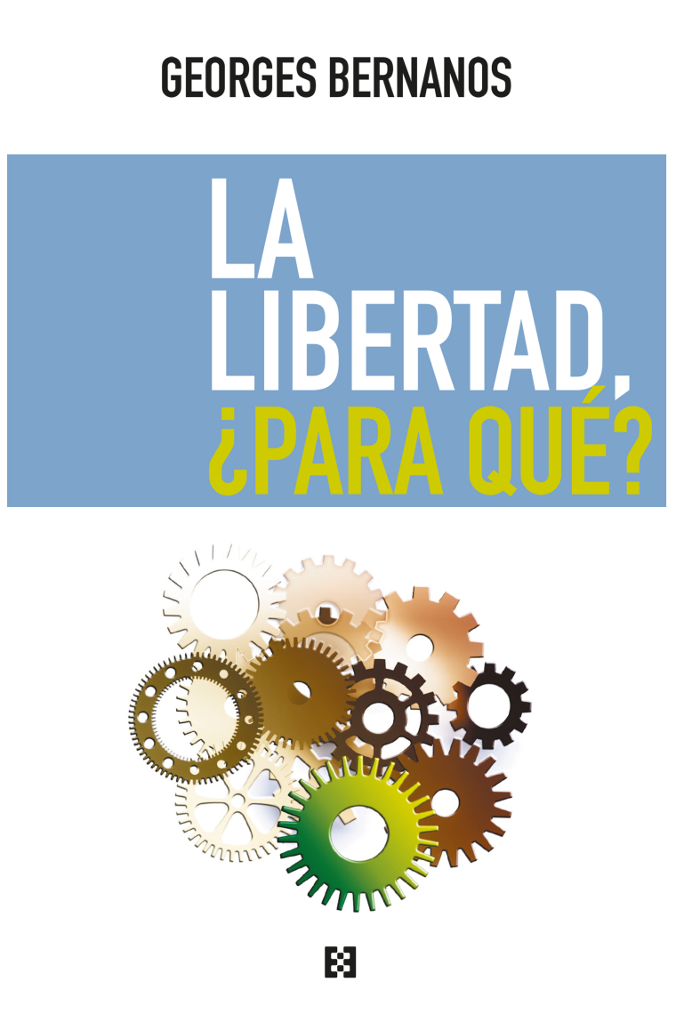 La libertad, ¿para qué?